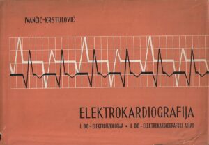 Radovan Ivančić i Veljko Krstulović: Elektrokardiografija