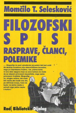 momčilo t.selesković: filozofski spisi / rasprave, članci, polemike