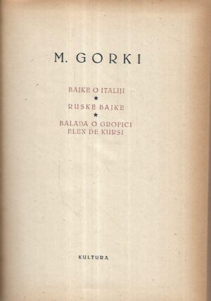maksim gorki: bajke o italiji, ruske bajke, balada o grofici elen de kursi - djela  xiv.