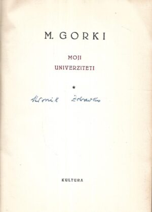 maksim gorki: moji univerziteti - djela xviii.
