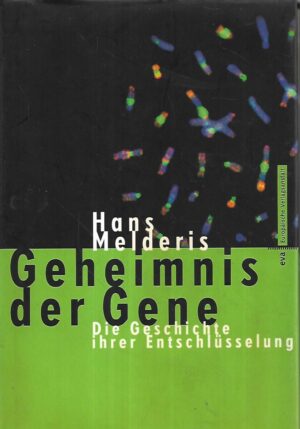 hans melderis: geheimnis der gene - der geschichte ihrer entschlusselung - s potpisom hansa melderisa