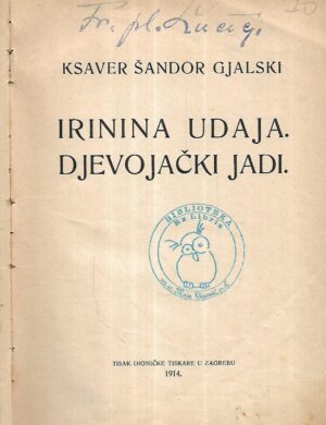 ksaver Šandor gjalski: irinina udaja / djevojački jadi