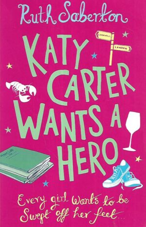 Ruth Saberton: Katy Carter wants a hero