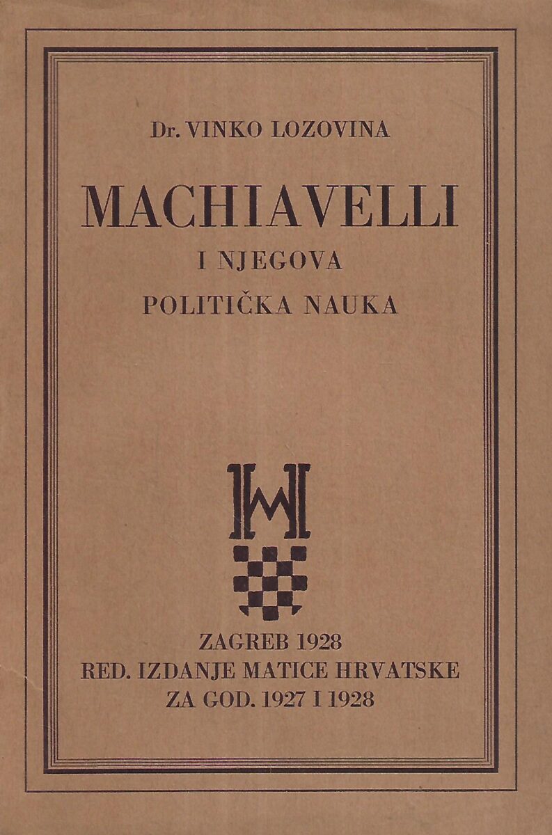 Vinko Lozovina: Machiavelli i njegova politička nauka