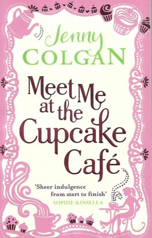 Jenny Colgan: Meet Me at the Cupcake Cafe