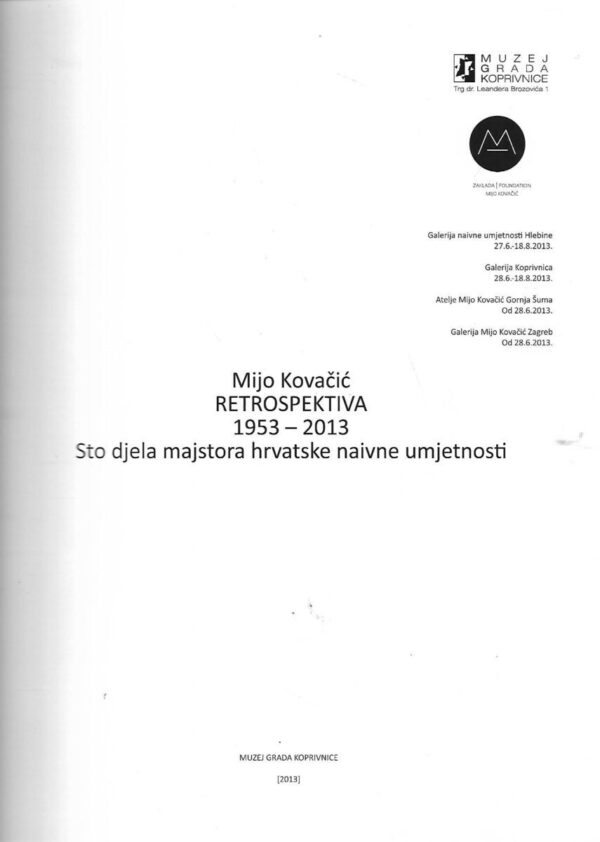 mijo kovačić: retrospektiva 1953- 2013 - sto djela majstora hrvatske naivne umjetnosti