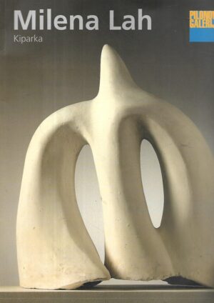 Milena Lah - Kiparka - katalog