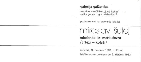 miroslav Šutej: mladenka iza markuševca - katalog + pozivnica za izložbu - s potpisom miroslava Šuteja