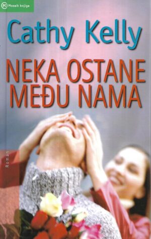 Cathy Kelly: Neka ostane među nama