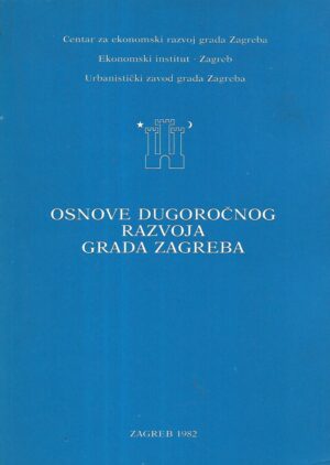 Osnove dugoročnog razvoja grada Zagreba