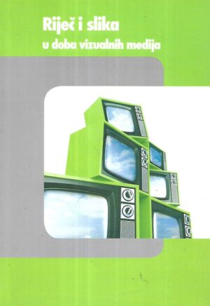Danijel Labaš(ur.): Riječ i slika u doba vizualnih medija