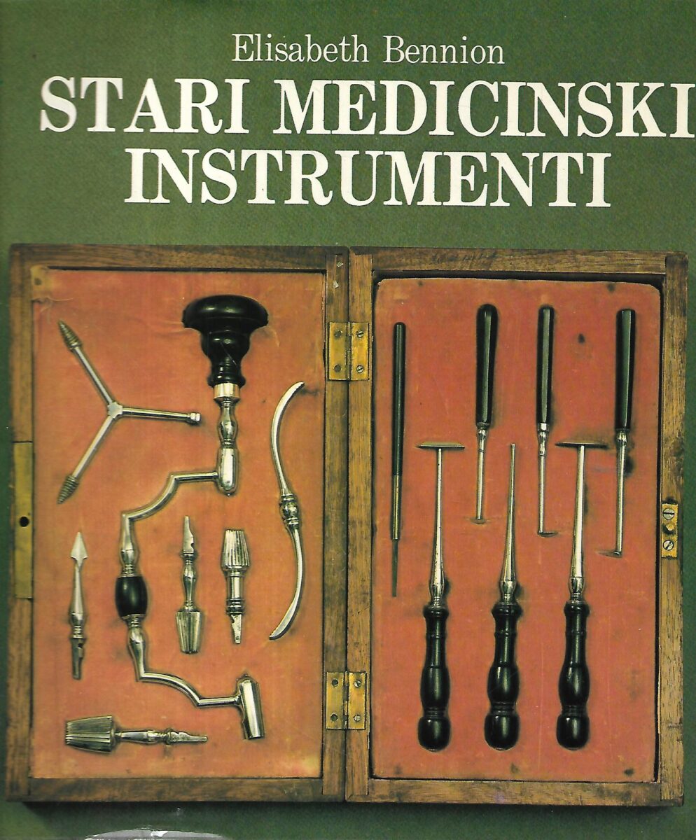 Elisabeth Bennion: Stari medicinski instrumenti
