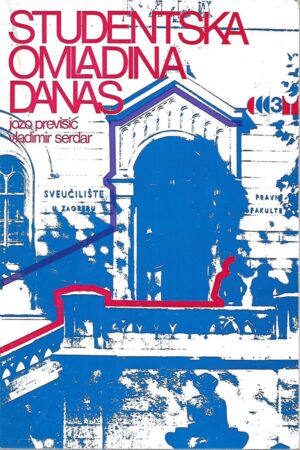 jozo previšić i vladimir serdar: studentska omladina danas