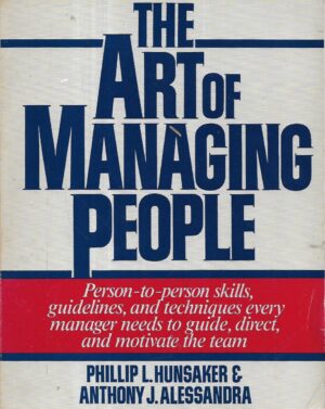 Phillip L.Hunsaker i Anthony J.Alessandra: The Art of Managing People