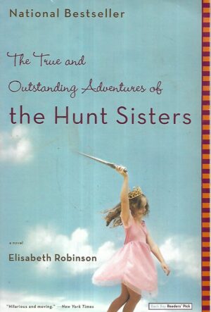 Elisabeth Robinson: The Time and Outstanding Adventures of the  Hunt Sisters