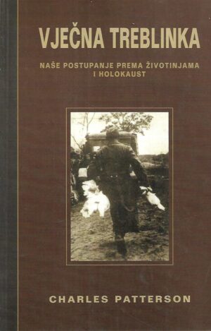 Charles Patterson: Vječna Treblinka