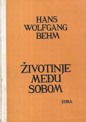 Hans Wolfgang Behm: Životinje među sobom