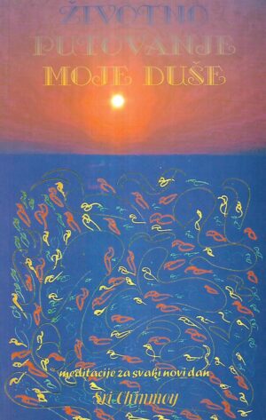 sri chinmoy: Životno putovanje moje duše