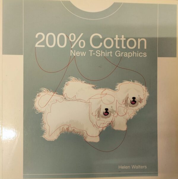 helen walters: 200% cotton - new t-shirt graphics