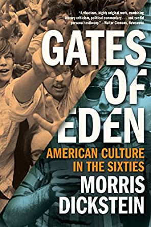 morris dickstein: gates of eden / american culture in the sixties