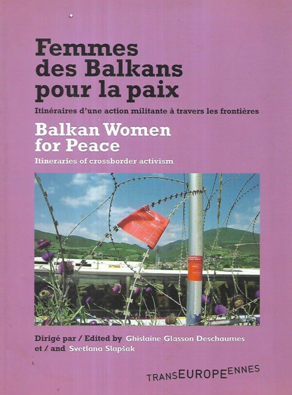 ghislaine glasson deschaumes i svetlana slapšak(ur.): femmes des  balkans pour la paix / balkan women for peace