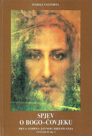 marija valtorta: spjev o bogo-čovjeku svezak ii.-dio 2