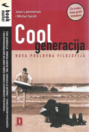 jean lammiman i michael syrett: cool generacija -nova poslovna filozofija