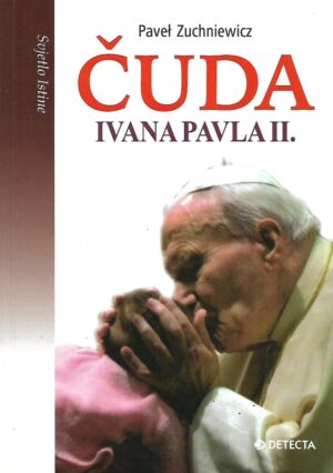 pavel zuchniewicz: Čuda ivana pavla ii.