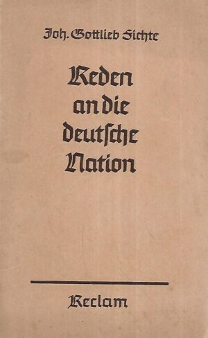 johann gottlieb fichte: reden an die deutsche nation