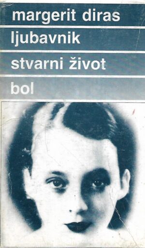 marguerite duras: ljubavnik - stvarni život - bol