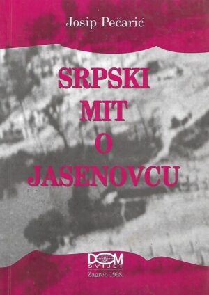 josip pečarić: srpski mit o jasenovcu