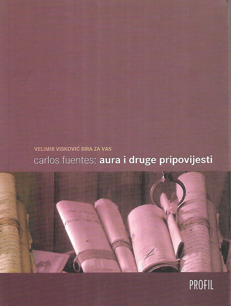 carlos fuentes: aura i druge pripovijesti