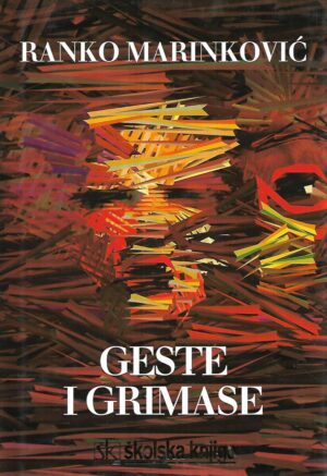 ranko marinković: geste i grimase