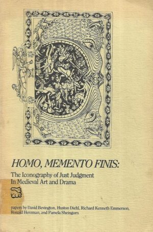 homo, memento finis: the iconography of just judgment in medieval art and drama