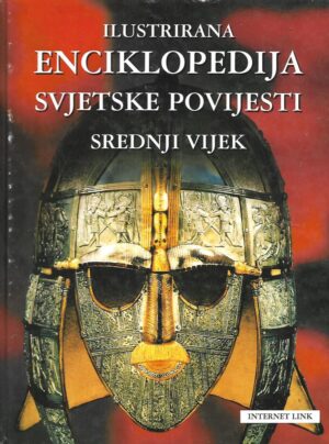 ilustrirana enciklopedija svjetske povijesti - srednji vijek