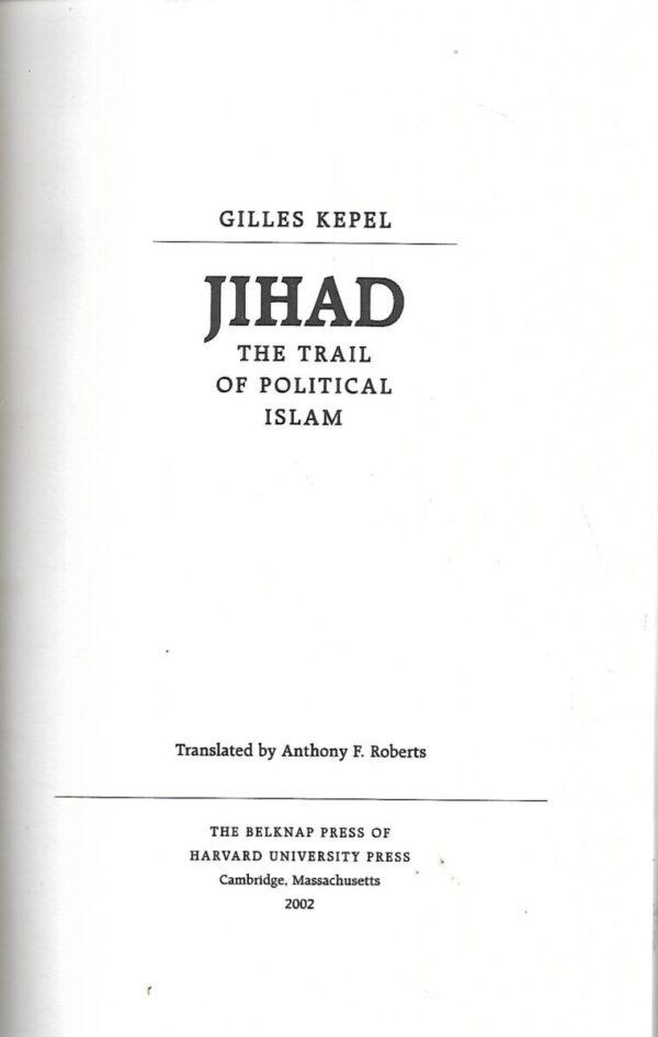 gilles kepel: jihad - the trail of political islam