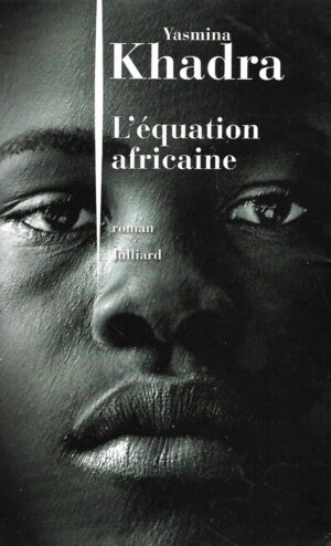 yasmina khadra: l'equation africaine