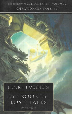 j.r.r.tolkien: the book of lost tales - part two