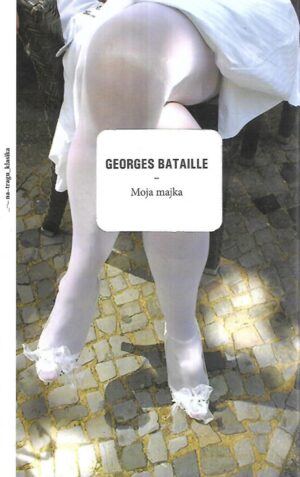 georges bataille: moja majka