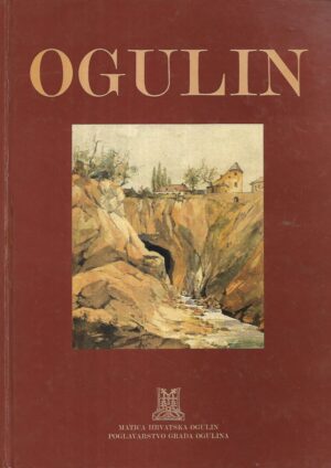 vanja lipovšćak i stjepan sučić(ur.): ogulin - povijesna i kulturna baština