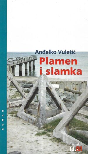 anđelko vuletić: plamen i slamka