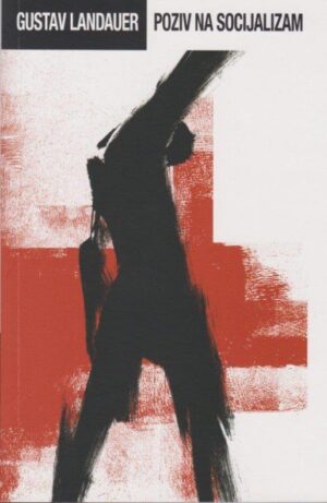 gustav landauer: poziv na socijalizam