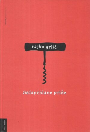 rajko grlić: neispričane priče