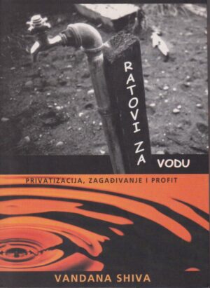 vandana shiva: ratovi za vodu