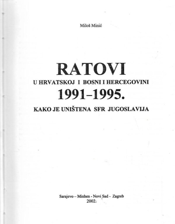 miloš minić: ratovi u hrvatskoj i bosni i hercegovini 1991-1995