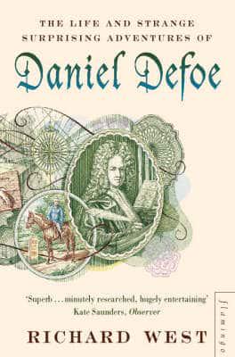 richard west: the life and strange surprising adventures of daniel defoe