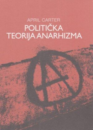 april carter: politička teorija anarhizma