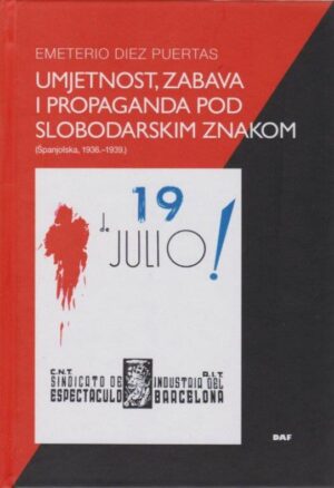 emeterio diez puertas: umjetnost, zabava i propaganda pod slobodarskim znakom (Španjolska, 1936.-1939.)