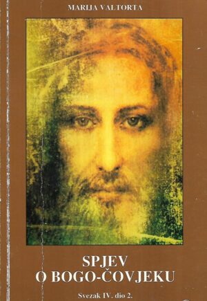 marija valtorta: spjev o bogo-čovjeku svezak iv.-dio 2
