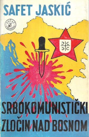safet jaskić: srbokomunistički zločin nad bosnom